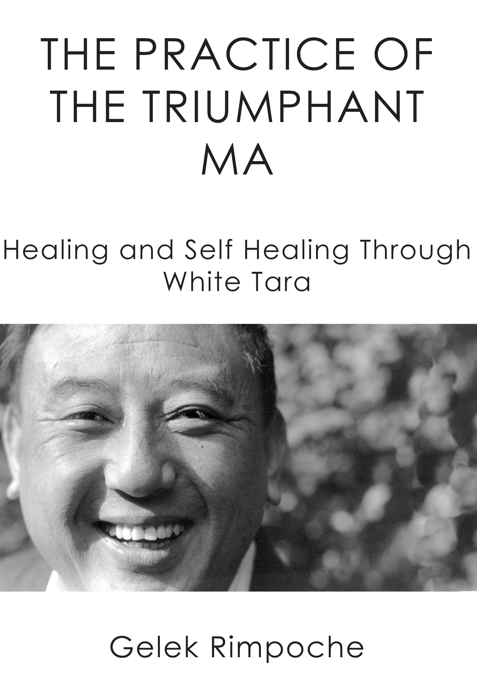 The Practice of the Triumphant Ma