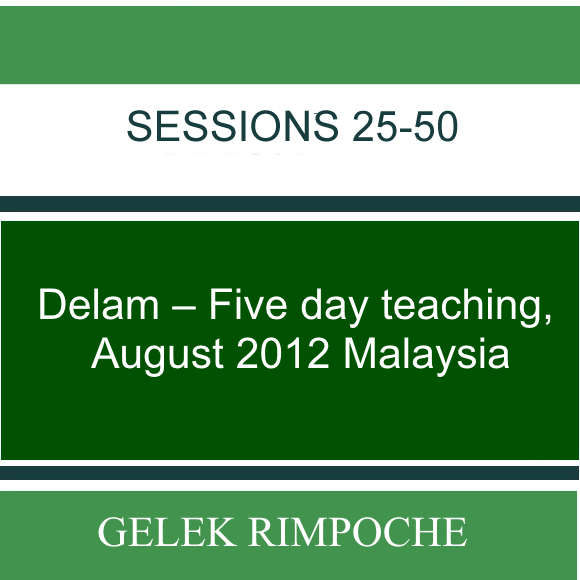 Delam – Five day teaching – August 2012 Malaysia Lessons 25-50