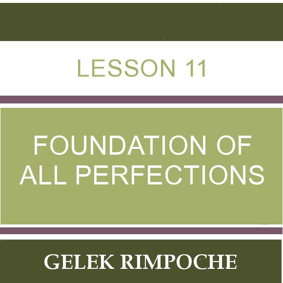 Lesson 11 – Foundation of All Perfections
