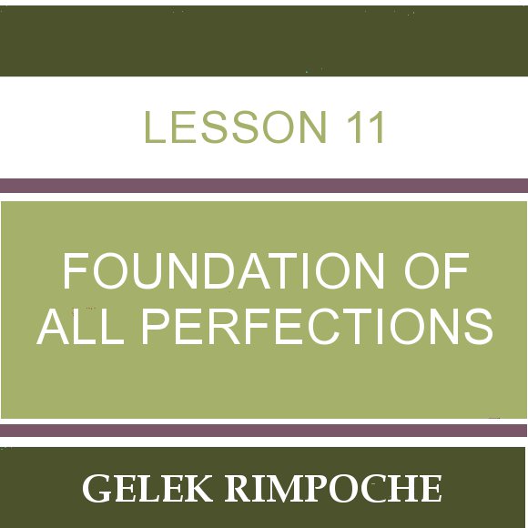 Lesson 11 – Foundation of All Perfections