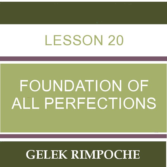 Lesson 20 – Foundation of All Perfections