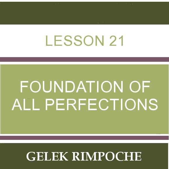 Lesson 21 – Foundation of All Perfections