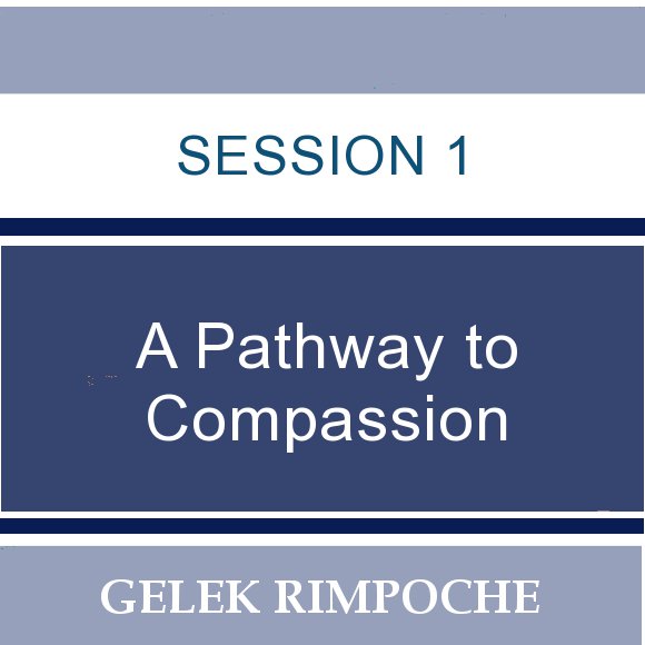 Session 1: A Pathway to Compassion