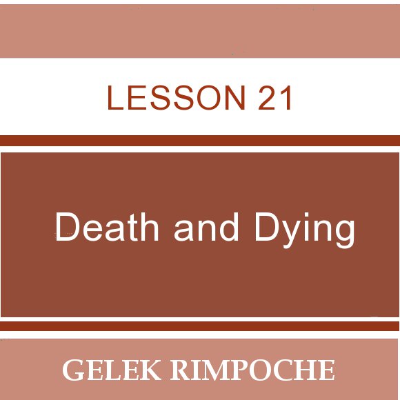 Lesson 21: Death and Dying