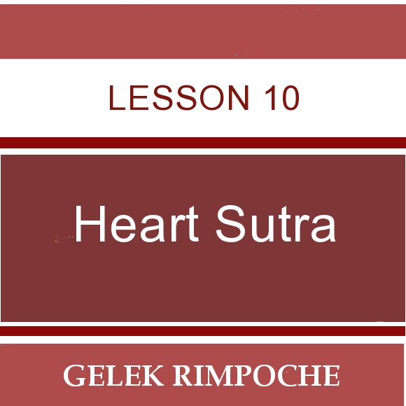 Heart Sutra: Lesson 10