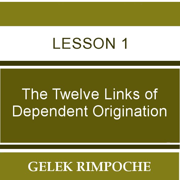 The Twelve Links of Dependent Origination – Session 1