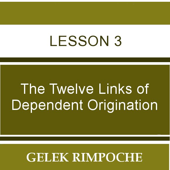 The Twelve Links of Dependent Origination – Session 3