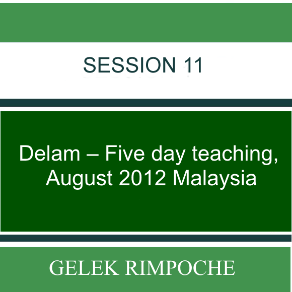 Delam –  Five day teaching – August 2012 Malaysia Lesson 11