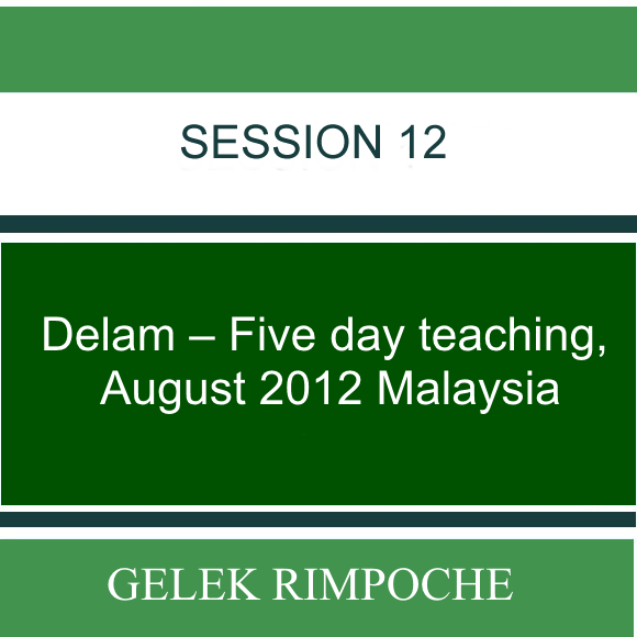 Delam –  Five day teaching – August 2012 Malaysia Lesson 12