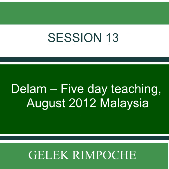 Delam –  Five day teaching – August 2012 Malaysia Lesson 13