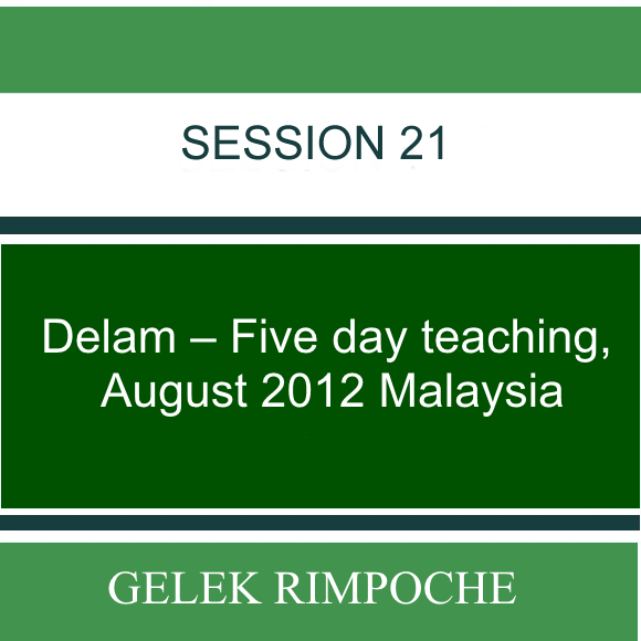 Delam –  Five day teaching – August 2012 Malaysia Lesson 21