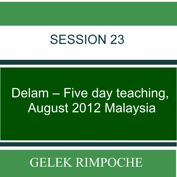 Delam –  Five day teaching – August 2012 Malaysia Lesson 23