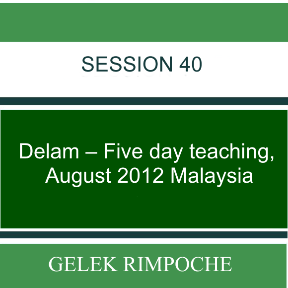 Delam –  Five day teaching – August 2012 Malaysia Lesson 40