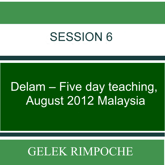 Delam –  Five day teaching – August 2012 Malaysia Lesson 6