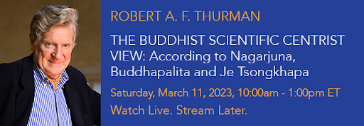 Robert A. F. Thurman – The Buddhist Scientific Centrist View Registration